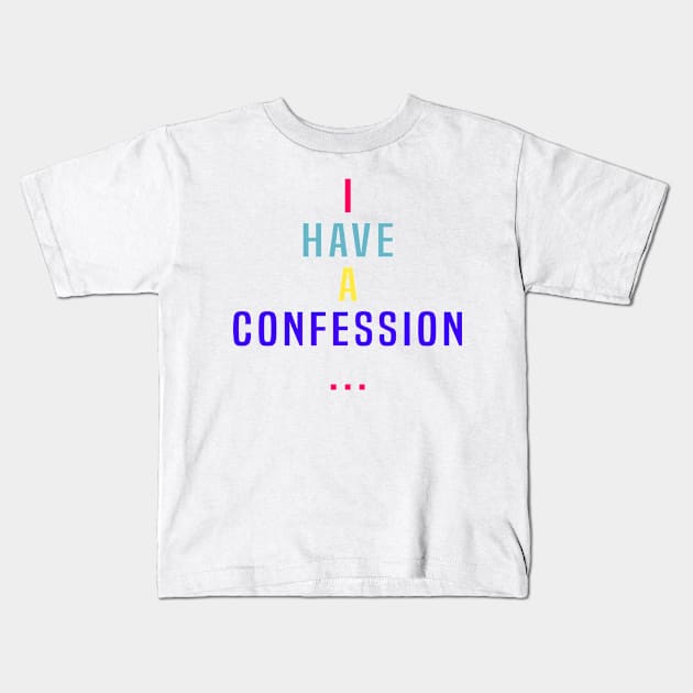 Confessions Series Kids T-Shirt by AbigailDavies